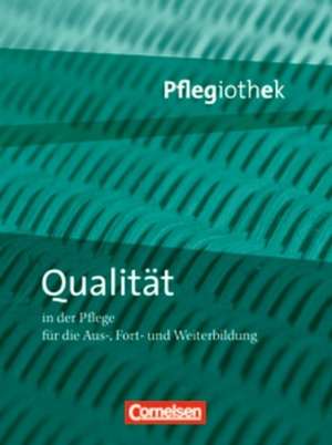 Pflegiothek: Qualität in der Pflege de Elisabeth Peper