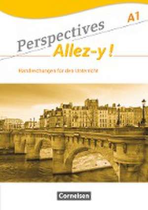 Perspectives - Allez-y ! A1. Handreichungen für den Unterricht mit Kopiervorlagen de Gabrielle Robein