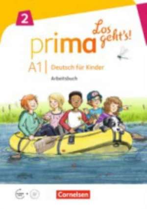 Prima - Los geht's! Band 2 - Arbeitsbuch mit Audio-CD und Stickerbogen de Aleksandra Obradovic