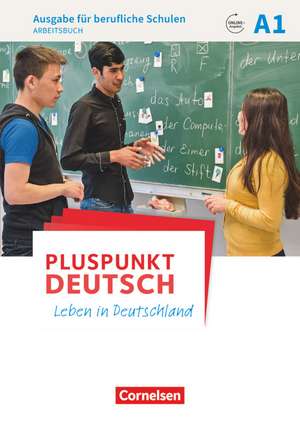 Pluspunkt Deutsch A1 - Ausgabe für berufliche Schulen - Arbeitsbuch mit Audio- und Lösungs-Downloads de Christina Lang