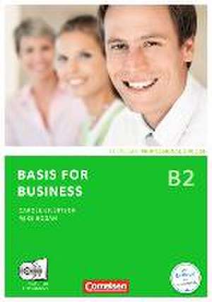 Basis for Business B2. Kursbuch mit CDs und Phrasebook de Carole Eilertson