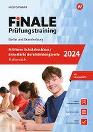 FiNALE - Prüfungstraining Mittlerer Schulabschluss, Fachoberschulreife, Erweiterte Berufsbildungsreife Berlin und Brandenburg. Mathematik 2024 de Bernhard Humpert