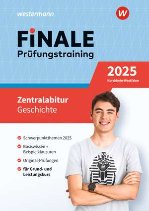 FiNALE Prüfungstraining Zentralabitur Nordrhein-Westfalen. Geschichte 2025 de Peter Kock