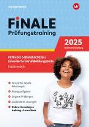 FiNALE - Prüfungstraining Mittlerer Schulabschluss, Fachoberschulreife, Erweiterte Berufsbildungsreife Berlin und Brandenburg. Mathematik 2025 de Bernhard Humpert