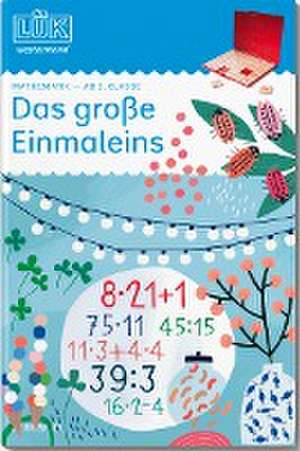 LÜK. Mathematik. Das große Einmaleins. 3./4./5./6. Klasse de Andreas Hildenbrand