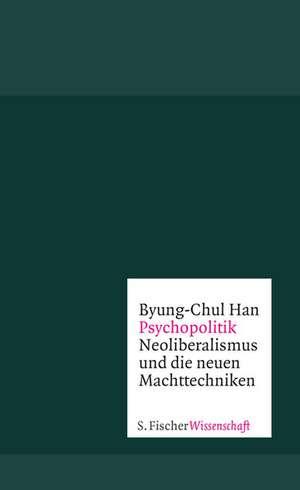 Psychopolitik de Byung-Chul Han