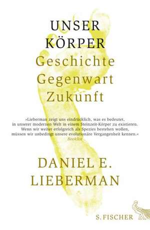 Unser Körper de Daniel E. Lieberman