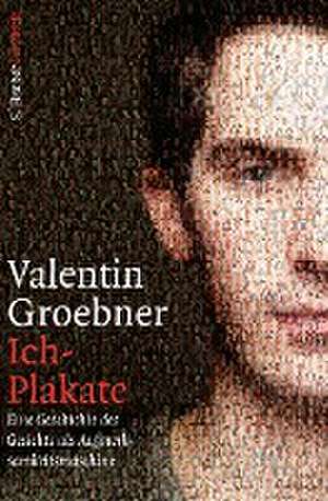 Ich-Plakate de Valentin Groebner