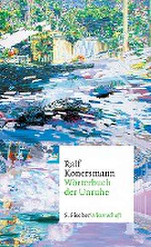 Wörterbuch der Unruhe de Ralf Konersmann