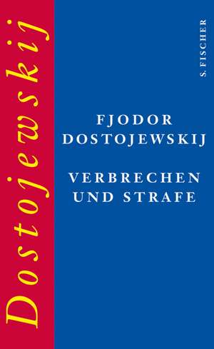 Verbrechen und Strafe de Fjodor M. Dostojewskij