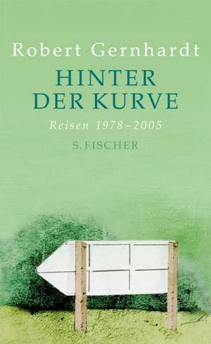 Hinter der Kurve de Robert Gernhardt