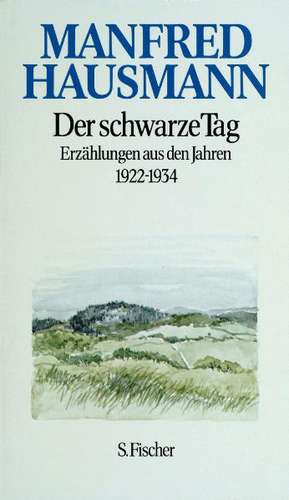 Der schwarze Tag de Manfred Hausmann