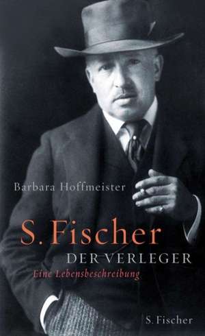 S. Fischer, der Verleger de Barbara Hoffmeister