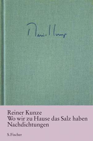 Wo wir zu Hause das Salz haben de Reiner Kunze