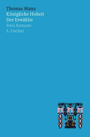 Königliche Hoheit / Der Erwählte de Thomas Mann