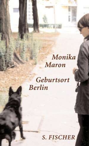 Geburtsort Berlin de Monika Maron