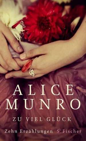 Zu viel Glück de Alice Munro