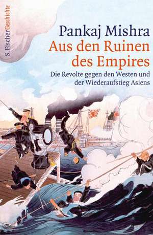 Aus den Ruinen des Empires de Pankaj Mishra