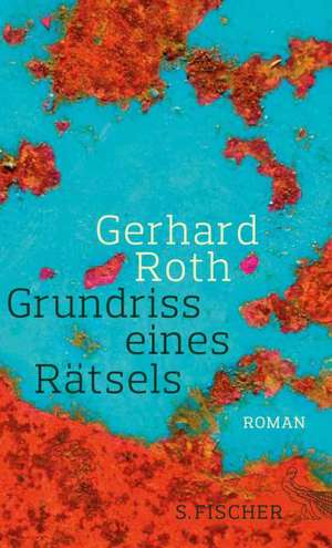 Grundriss eines Rätsels de Gerhard Roth