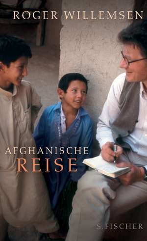 Afghanische Reise de Roger Willemsen