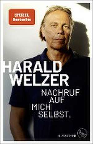 Nachruf auf mich selbst. de Harald Welzer