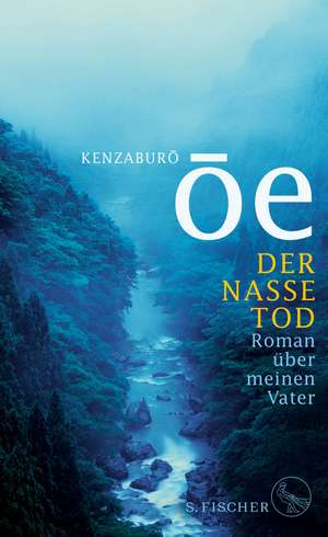 Der nasse Tod de Kenzaburô Ôe