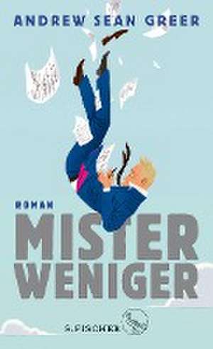 Mister Weniger de Andrew Sean Greer