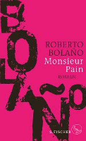 Monsieur Pain de Roberto Bolaño