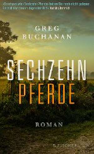 Sechzehn Pferde de Greg Buchanan