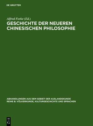 Geschichte der neueren chinesischen Philosophie de Alfred Forke