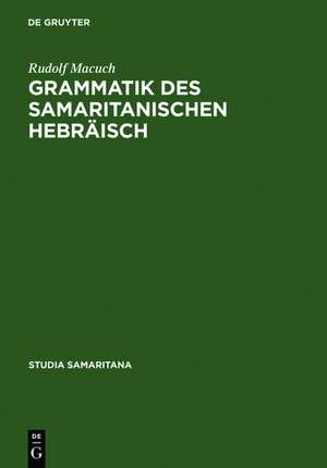 Grammatik des samaritanischen Hebräisch de Rudolf Macuch