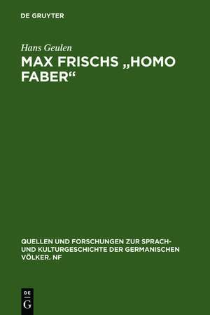 Max Frischs "Homo faber": Studien und Interpretationen de Hans Geulen