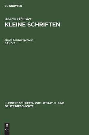 HEUSLER:KLEINE SCHRIFTEN 2 KSLG de Stefan Sonderegger