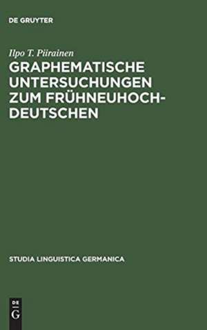 Graphematische Untersuchungen zum Frühneuhochdeutschen de Ilpo T. Piirainen