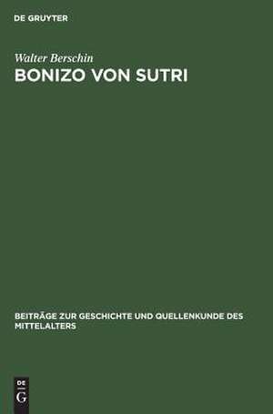 Bonizo von Sutri: Leben und Werk de Walter Berschin