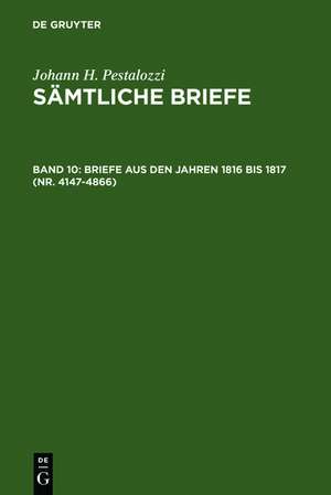 Briefe aus den Jahren 1816 bis 1817 (Nr. 4147-4866) de Emanuel Dejung