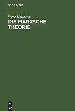 Die Marxsche Theorie: Eine philosophische Untersuchung zu den Hauptschriften de Klaus Hartmann