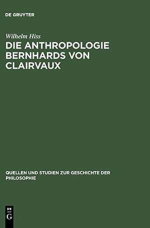 Die Anthropologie Bernhards von Clairvaux de Wilhelm Hiss