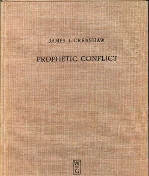 Prophetic Conflict: Its Effect Upon Israelite Religion de James L. Crenshaw