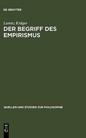 Der Begriff des Empirismus: Erkenntnistheoretische Studien am Beispiel John Lockes de Lorenz Krüger