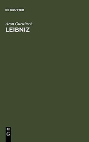 Leibniz: Philosophie des Panlogismus de Aron Gurwitsch