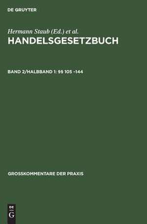 §§ 105 - 144: Register für die Halbbände 1 und 2, aus: Handelsgesetzbuch : Großkommentar, Bd. 2, Halbbd. 1 de Dieter Brüggemann