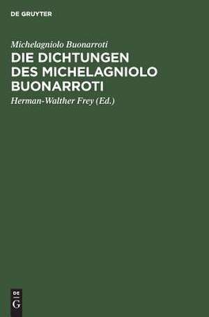 Die Dichtungen des Michelagniolo Buonarroti de Michelagniolo Buonarroti