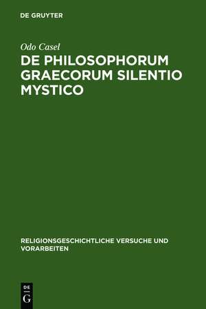 De philosophorum Graecorum silentio mystico de Odo Casel