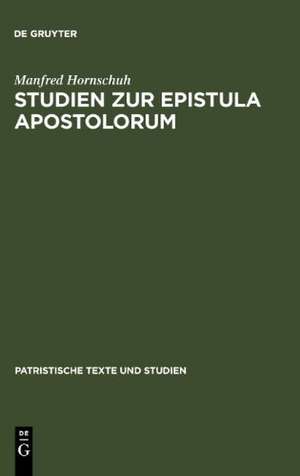 Studien zur Epistula Apostolorum de Manfred Hornschuh