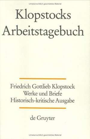 Klopstocks Arbeitstagebuch de Klaus Hurlebusch