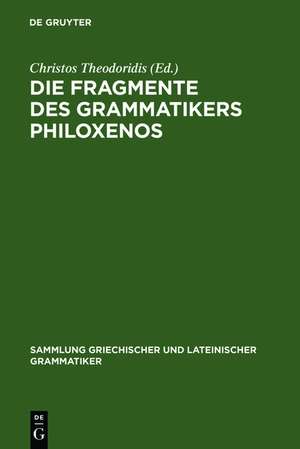 Die Fragmente des Grammatikers Philoxenos de Christos Theodoridis