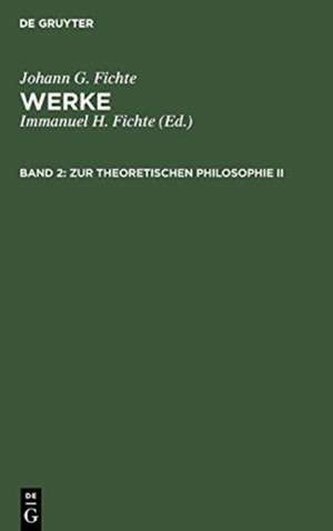 Zur theoretischen Philosophie II de Johann G. Fichte