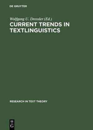 Current Trends in Textlinguistics de Wolfgang U. Dressler