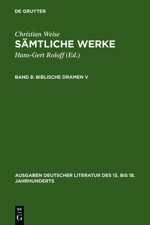 Biblische Dramen V de Christian Weise